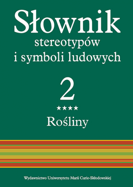 Słownik stereotypów i symboli ludowych Tom 2, z. IV, Rośliny: zioła -  | okładka