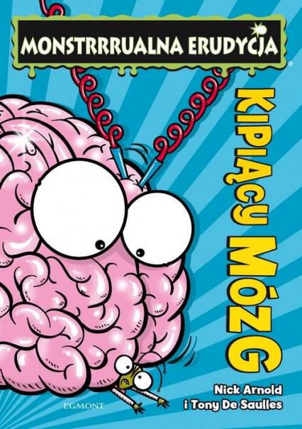 Kipiący mózg Monstrrrualna erudycja - Nick Arnold | okładka
