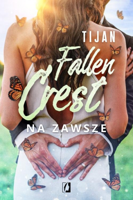 Fallen Crest Tom 7 Na zawsze - Tijan Meyer | okładka