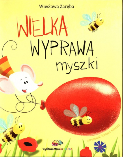 Wielka wyprawa myszki - Wiesława Zaręba | okładka