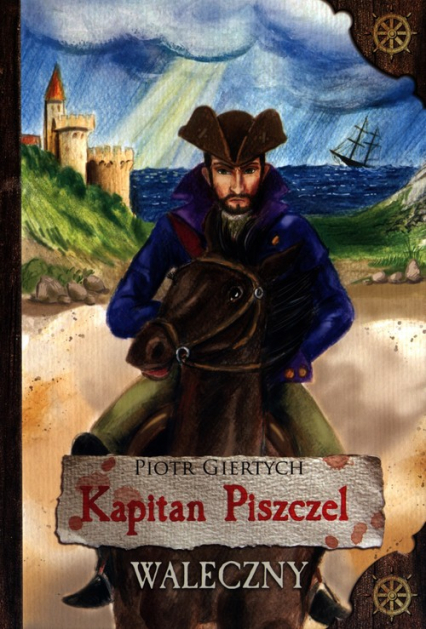 Kapitan Piszczel Waleczny - Piote Giertych | okładka