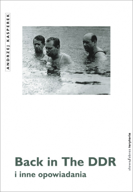 Back in The DDR i inne opowiadania - Andrzej Kasperek | okładka