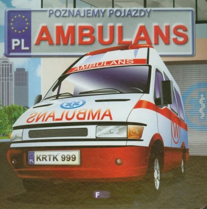Poznajemy pojazdy Ambulans - Izabela Jędraszek | okładka