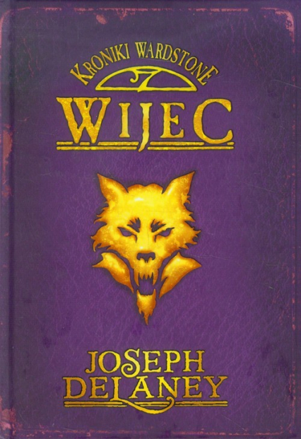 Kroniki Wardstone 11 Wijec - Joseph Delaney | okładka