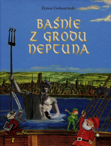 Baśnie z grodu Neptuna - Gołaszewski Zenon | okładka