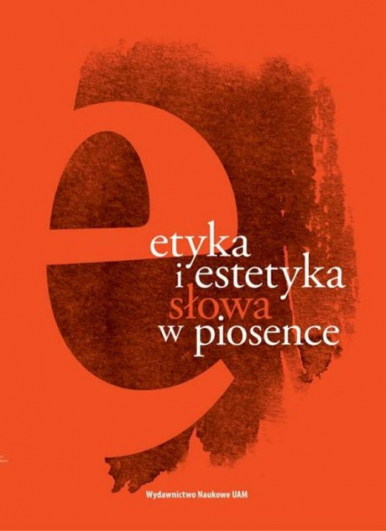 Etyka i estetyka słowa w piosence - Chrząstowska Małgorzata | okładka