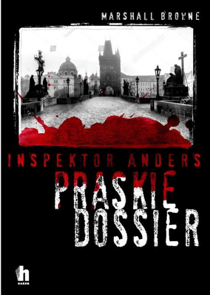 Inspektor Andreas. Praskie dossier - Marshall Browne | okładka