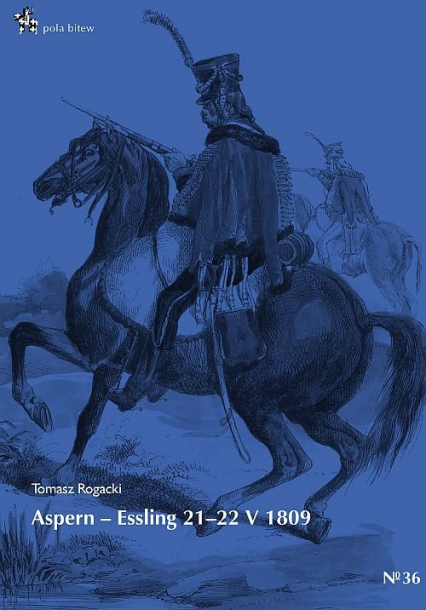 Aspern Essling 21-22 maja 1809 - Tomasz Rogacki | okładka