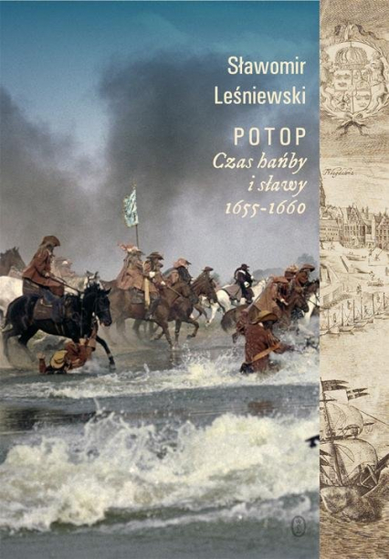 Potop Czas hańby i sławy 1655-1660 - Sławomir Leśniewski | okładka
