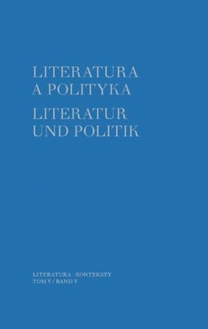 Literatura a polityka Literatur und Politik Tom 5 -  | okładka