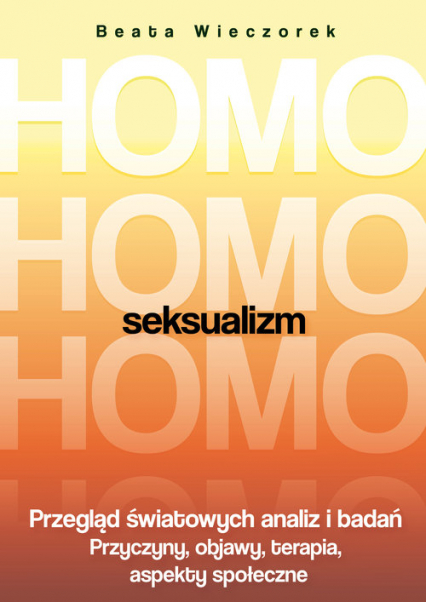 Homoseksualizm Przegląd światowych analiz i badań - Beata Wieczorek | okładka