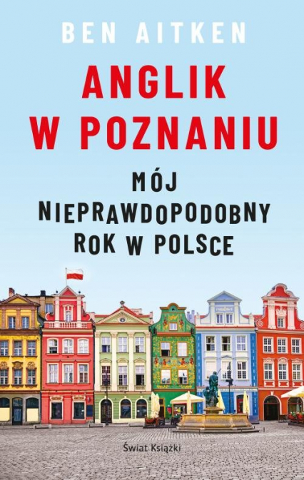 Anglik w Poznaniu - Ben Aitken | okładka
