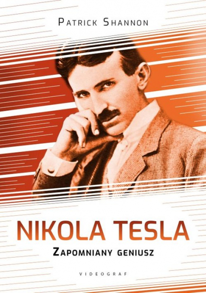 Nikola Tesla Zapomniany geniusz - Patrick Shannon | okładka