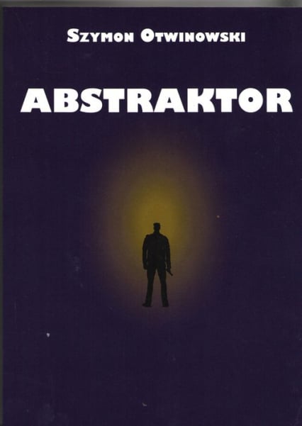 Abstraktor - Szymon Otwinowski | okładka