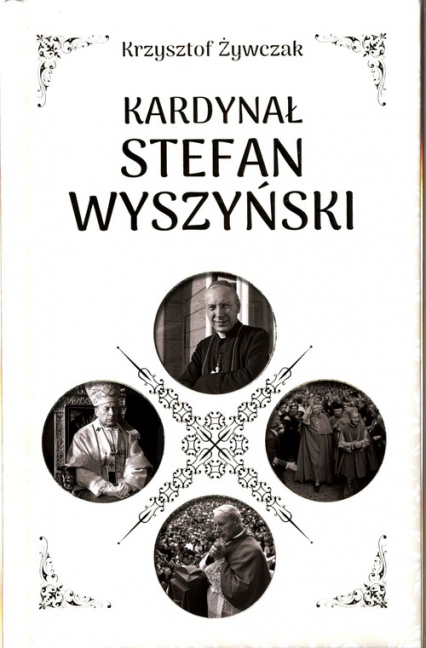 Kardynał Stefan Wyszyński - Żywczak Krzysztof | okładka