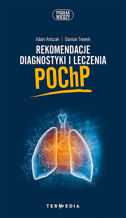 Rekomendacje diagnostyki i leczenia POChP - Antczak Adam, Tworek Damian | okładka