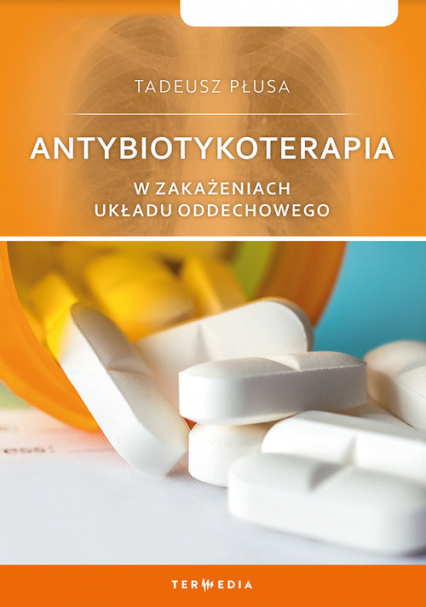 Antybiotykoterapia w zakażeniach układu oddechowego - Tadeusz Płusa | okładka