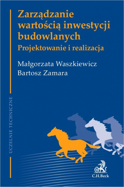 Zarządzanie wartością inwestycji budowlanych Projektowanie i realizacja - Bartosz Zamara, Małgorzata Waszkiewicz | okładka