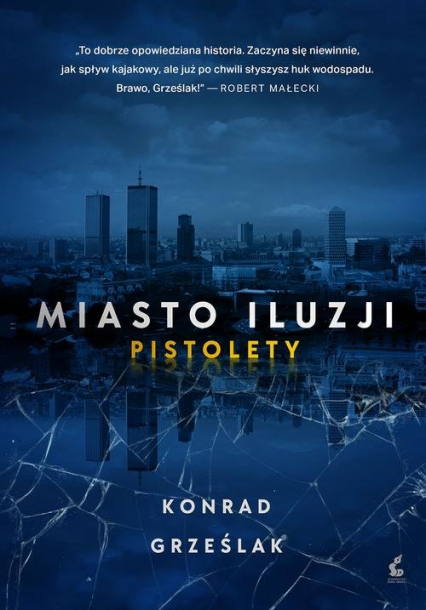 Miasto iluzji Pistolety - Konrad Grześlak | okładka
