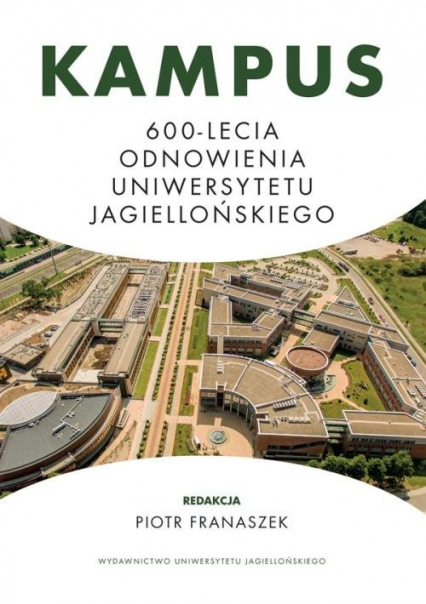 Kampus 600-lecia Odnowienia Uniwersytetu Jagiellońskiego -  | okładka
