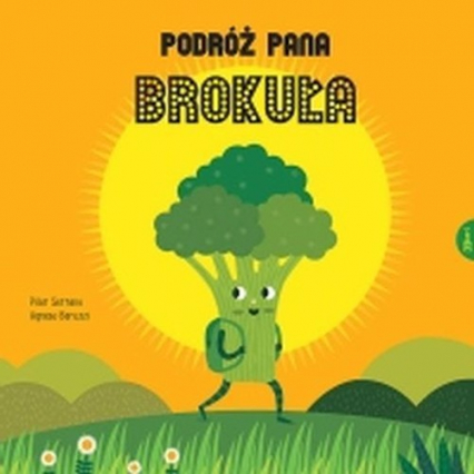 Podróż Pana Brokuła - Serrano Pilar | okładka