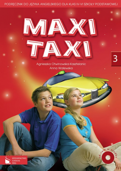 Maxi Taxi 3 Podręcznik do języka angielskiego z płytą CD Szkoła podstawowa - Otwinowska-Kasztelanic Agnieszka | okładka