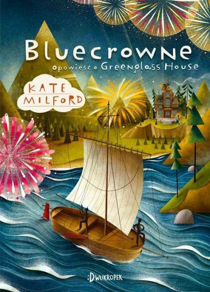 Bluecrowne Opowieść o Greenglass House Tom 3 - Kate Milford | okładka