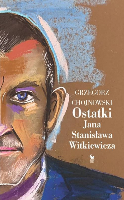 Ostatki Jana Stanisława Witkiewicza - Grzegorz Chojnowski | okładka