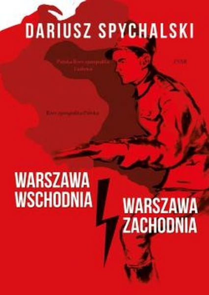 Warszawa Wschodnia Warszawa Zachodnia - Dariusz Spychalski | okładka