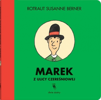 Marek z ulicy Czereśniowej - Rotraut Susanne Berner, Susanne  Berner Rotraut | okładka