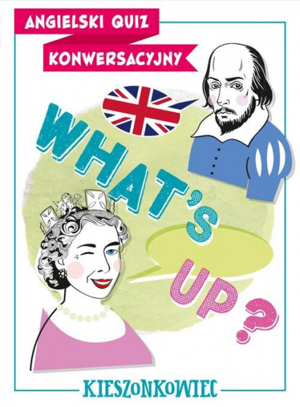 Angielski quiz konwersacyjny What’s up? - Szypulski Rafał, Maliszewski Benon | okładka