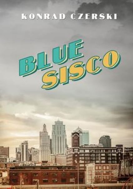 Blue Sisco - Konrad Czerski | okładka