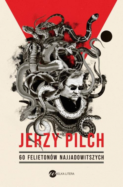 60 felietonów najjadowitszych - Jerzy Pilch | okładka