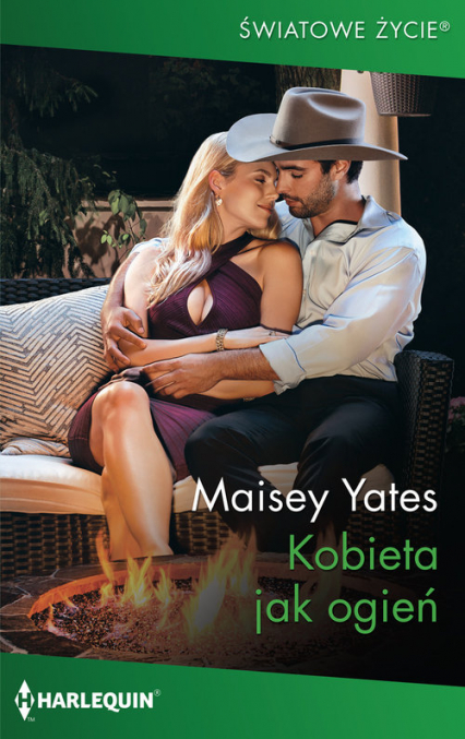 Kobieta jak ogień / Światowe Życie - Yates Maisey | okładka