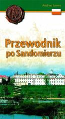 Przewodnik po Sandomierzu - Sarwa Andrzej Juliusz | okładka