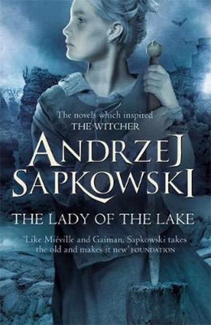 The Lady of the Lake. The Witcher. Volume 7. Pani Jeziora. Wiedźmin. Tom 7
 - Andrzej Sapkowski | okładka