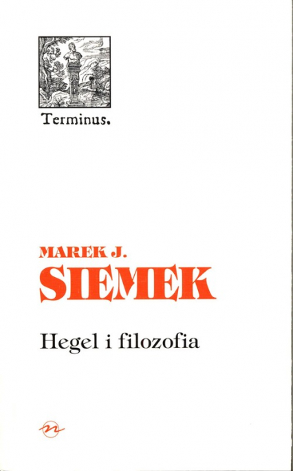 Hegel i filozofia - Marek Siemek | okładka