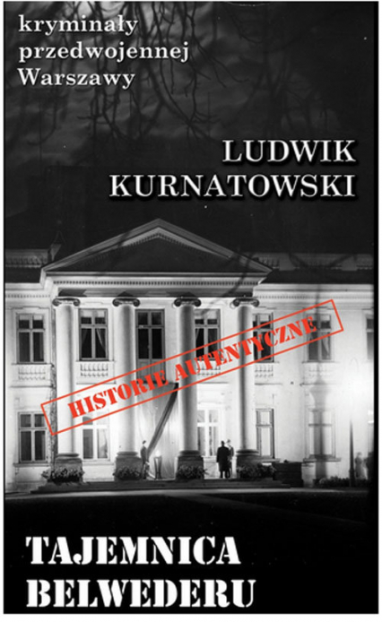 Tajemnica Belwederu - Kurnatowski Ludwik M. | okładka