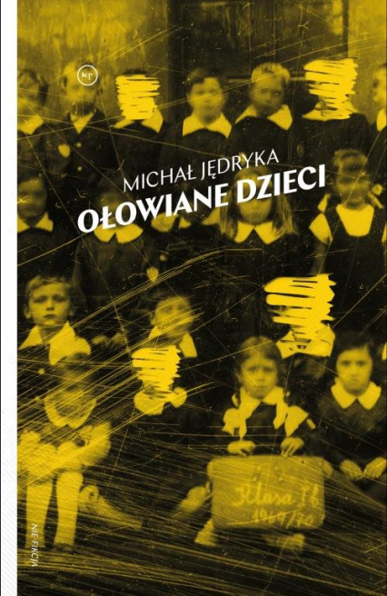Ołowiane dzieci - Michał Jędryka | okładka