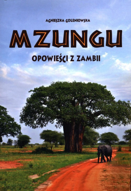 Mzungu Opowieści z Zambii - Agnieszka Goleniowska | okładka
