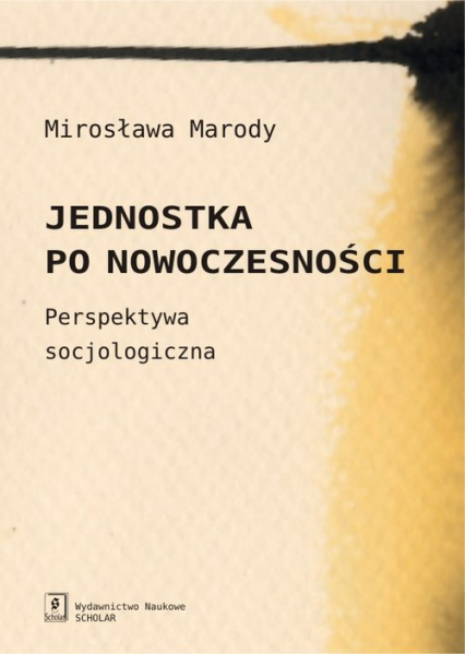 Jednostka po nowoczesności Perspektywa socjologiczna - Marody Mirosława | okładka