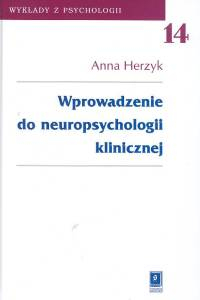 Wprowadzenie do neuropsychologii klinicznej t.14 - Anna Herzyk | okładka