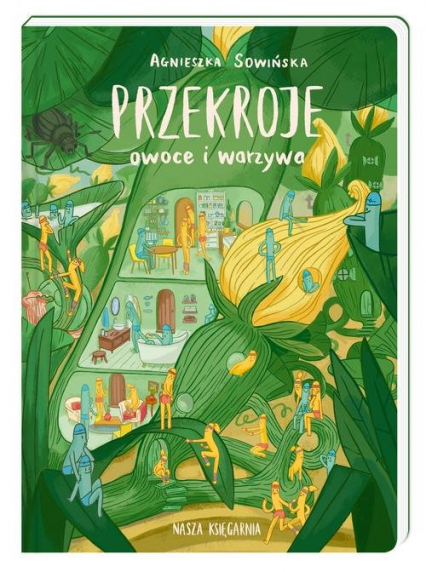 Przekroje: owoce i warzywa - Agnieszka Sowińska | okładka