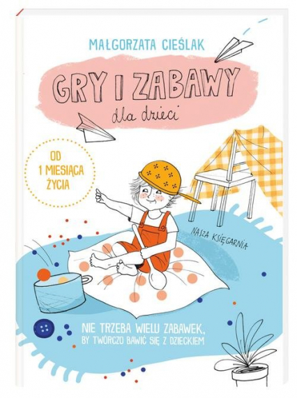 Gry i zabawy dla dzieci - Małgorzata Cieślak | okładka