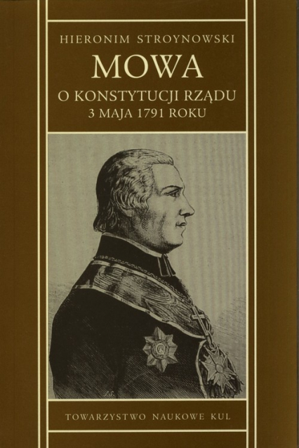 Mowa o konstytucji rządu 3 maja 1791 r. - Hieronim Stroynowski | okładka
