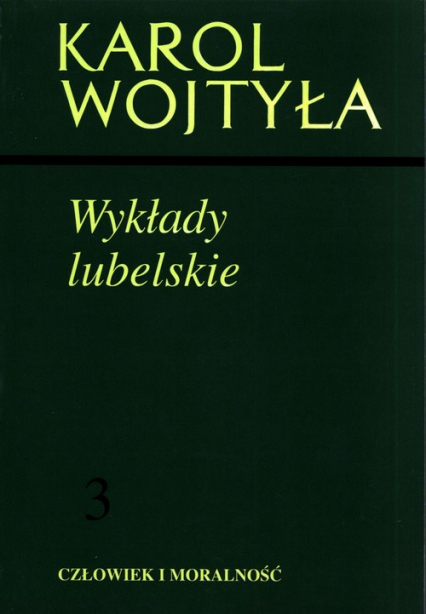 Wykłady lubelskie Człowiek i moralność 3 - Karol Wojtyła | okładka