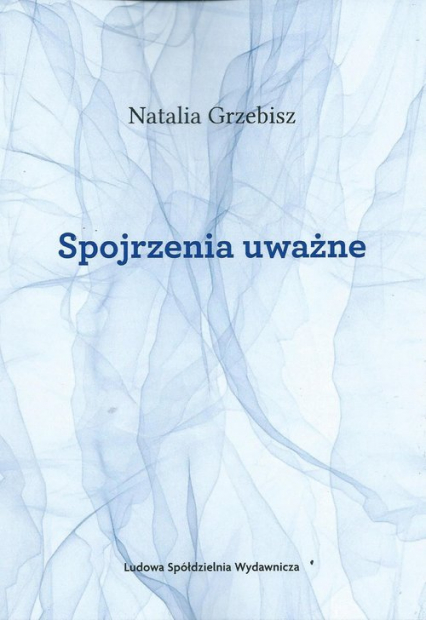 Spojrzenia uważne - Natalia Grzebisz | okładka