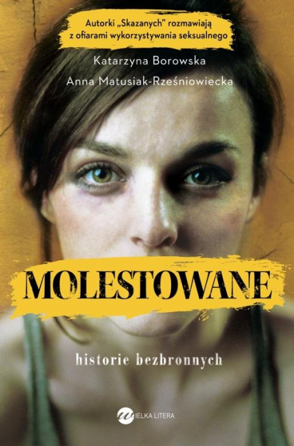 Molestowane Historie bezbronnych - Anna Matusiak-Rześniowiecka, Borowska Katarzyna | okładka