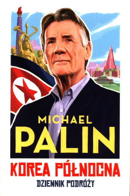 Korea Północna Dziennik podróży - Michael Palin | okładka