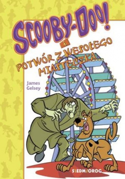 Scooby-Doo! i potwór z wesołego miasteczka - James Gelsey | okładka
